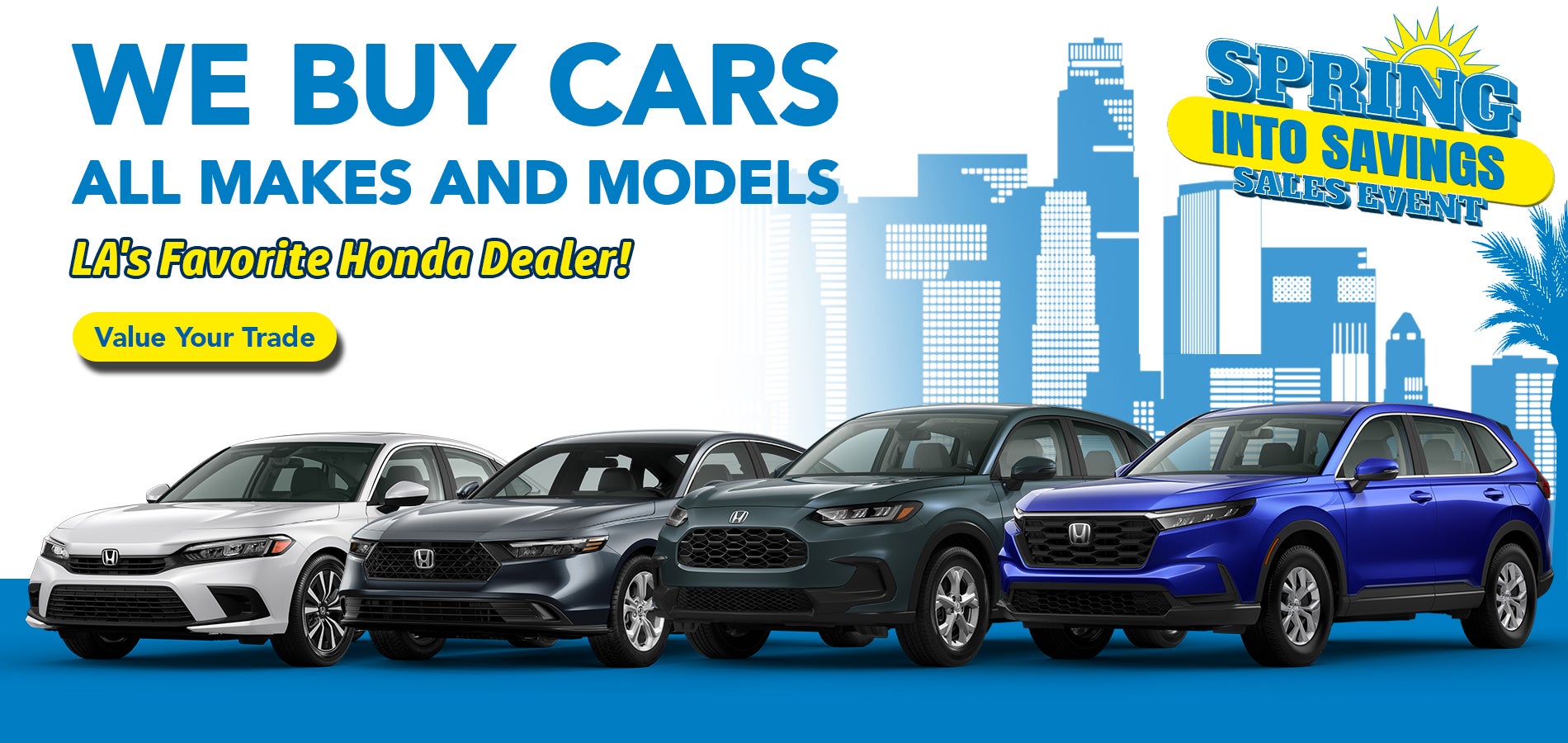 We Buy Cars All Makes and Models at Honda DTLA!